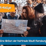 Faire Woche - Vorstellung "Flensfair" - Fairtrade Rallye Flensburg