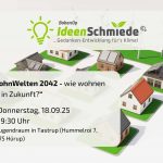 Ideenschmiede „WohnWelten 2042 – wie wohnen wir in Zukunft?“