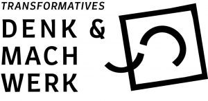 Fördermitglieder Transformatives Denk & Mach Werk